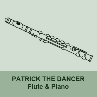 Patrick the Dancer Flute and Piano